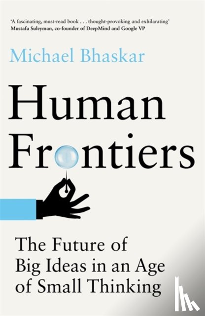 Bhaskar, Michael - Human Frontiers