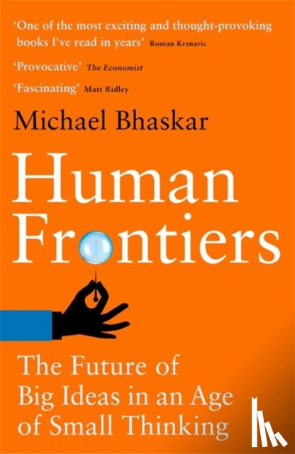 Bhaskar, Michael - Human Frontiers