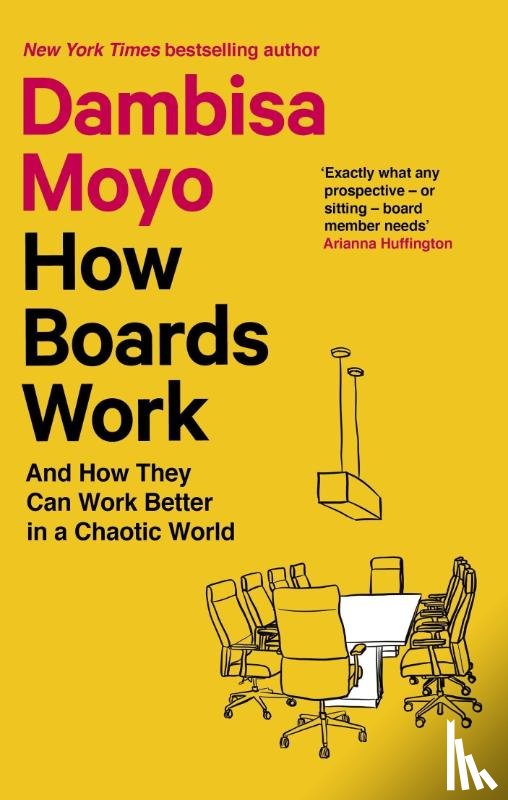 Moyo, Dambisa - How Boards Work