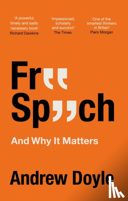 Doyle, Andrew - Free Speech And Why It Matters