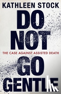 Stock, Kathleen - Do Not Go Gentle