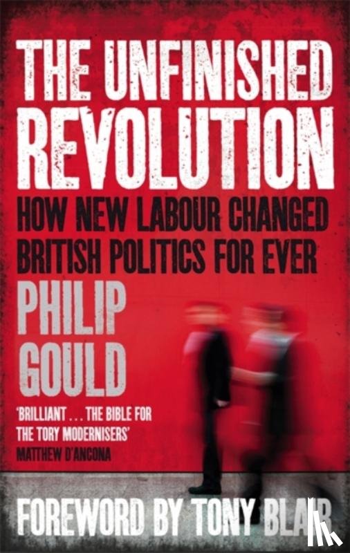 Gould, Philip - The Unfinished Revolution
