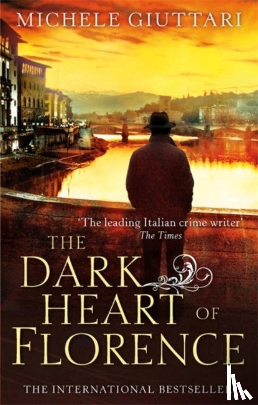 Giuttari, Michele - The Dark Heart of Florence