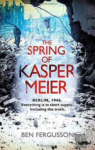 Fergusson, Ben - The Spring of Kasper Meier