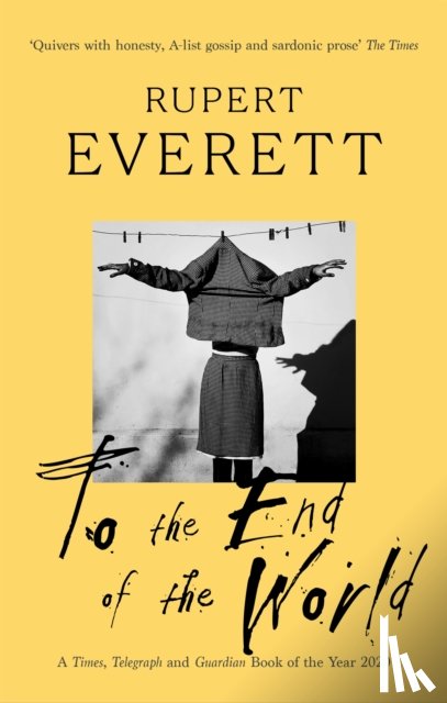 Everett, Rupert - To the End of the World