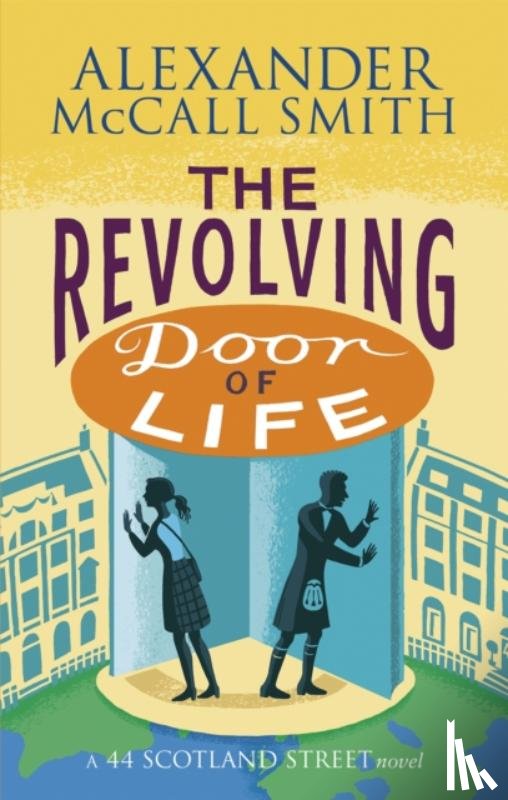 Smith, Alexander McCall - Smith, A: Revolving Door of Life