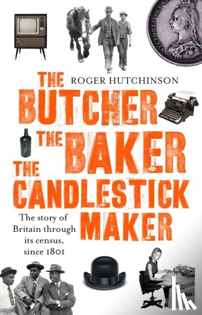Hutchinson, Roger - The Butcher, the Baker, the Candlestick-Maker