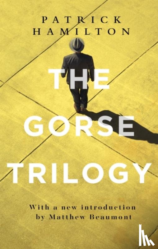 Hamilton, Patrick - The Gorse Trilogy