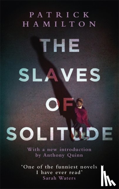Hamilton, Patrick - The Slaves of Solitude