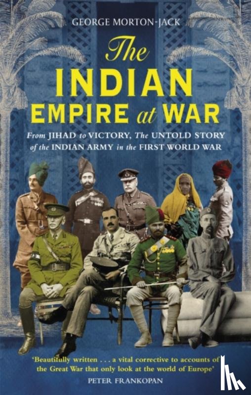 Morton-Jack, George - The Indian Empire At War