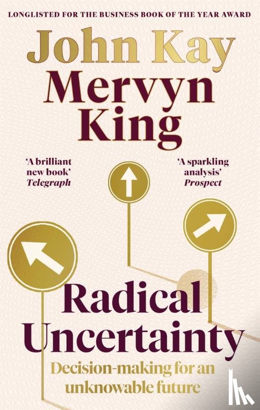 King, Mervyn, Kay, John - Radical Uncertainty