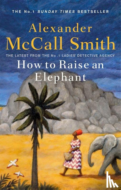 McCall Smith, Alexander - How to Raise an Elephant