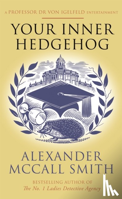 McCall Smith, Alexander - Your Inner Hedgehog