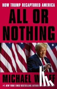 Wolff, Michael - All or Nothing