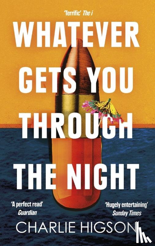 Higson, Charles - Whatever Gets You Through the Night