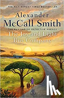 McCall Smith, Alexander - The Joy and Light Bus Company