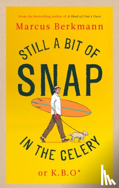 Berkmann, Marcus - Still a Bit of Snap in the Celery