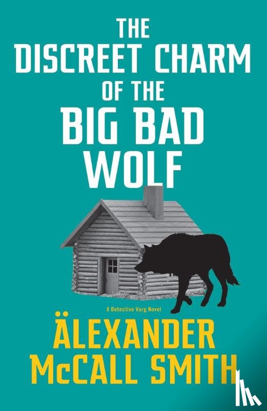 Smith, Alexander McCall - The Discreet Charm of the Big Bad Wolf