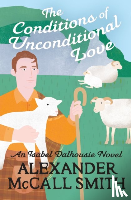 McCall Smith, Alexander - The Conditions of Unconditional Love