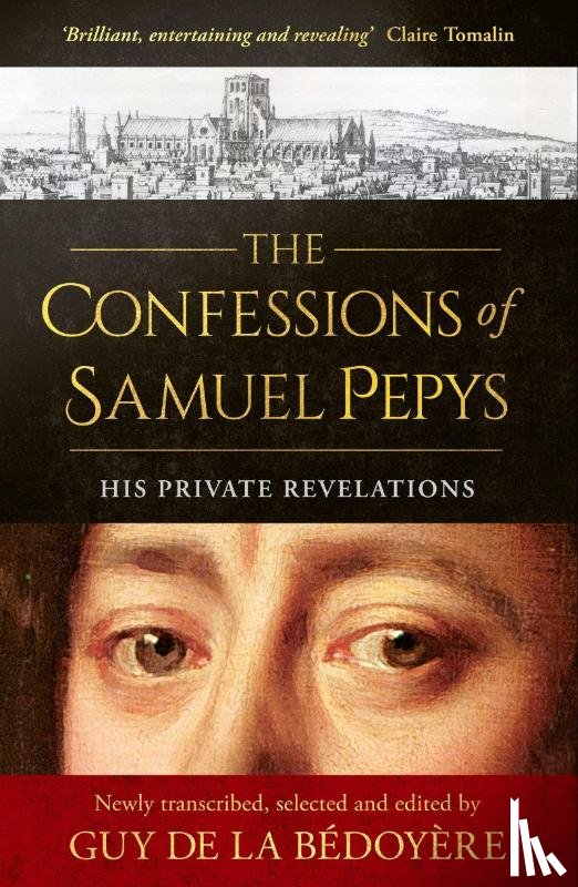 Bedoyere, Guy de la - The Confessions of Samuel Pepys