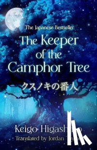 Higashino, Keigo - The Keeper of the Camphor Tree