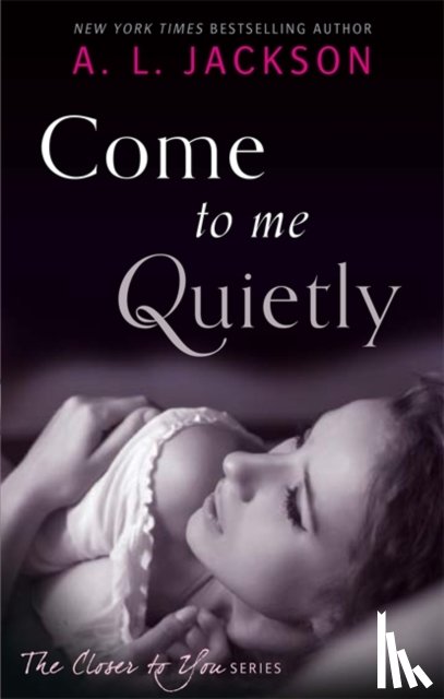 Jackson, A. L. - Come to Me Quietly