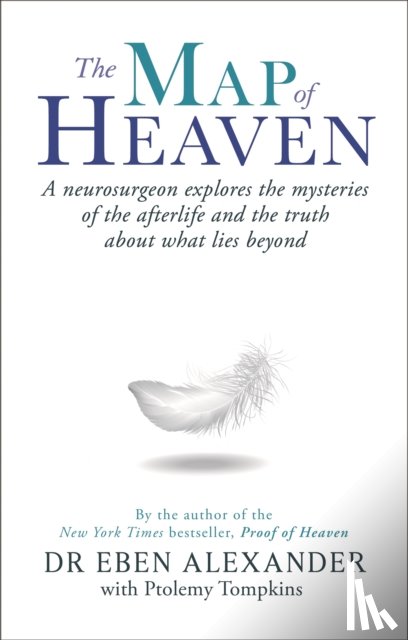 Alexander, Dr Eben, Tompkins, Ptolemy - The Map of Heaven