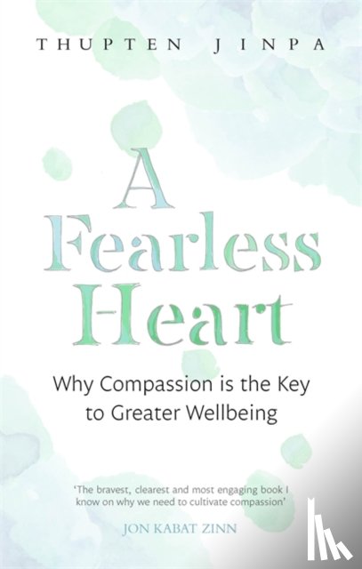 Jinpa, Thupten - A Fearless Heart