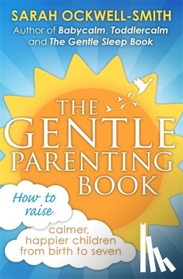 Ockwell-Smith, Sarah - The Gentle Parenting Book