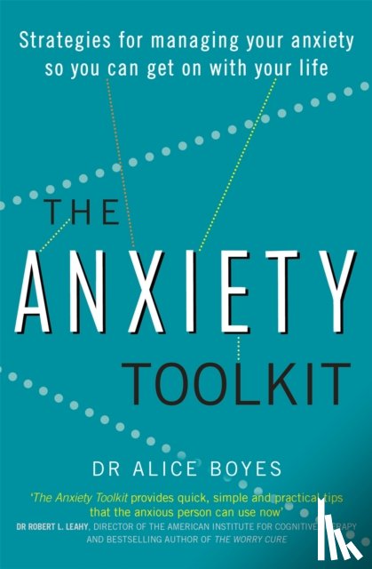 Boyes, Dr Alice - The Anxiety Toolkit