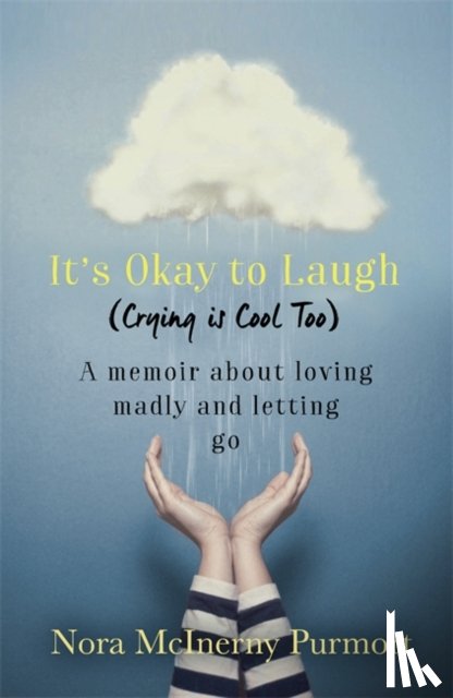Purmort, Nora McInerny - It's Okay to Laugh (Crying is Cool Too)