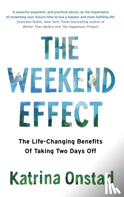 Onstad, Katrina - The Weekend Effect