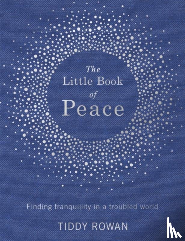 Rowan, Tiddy - The Little Book of Peace