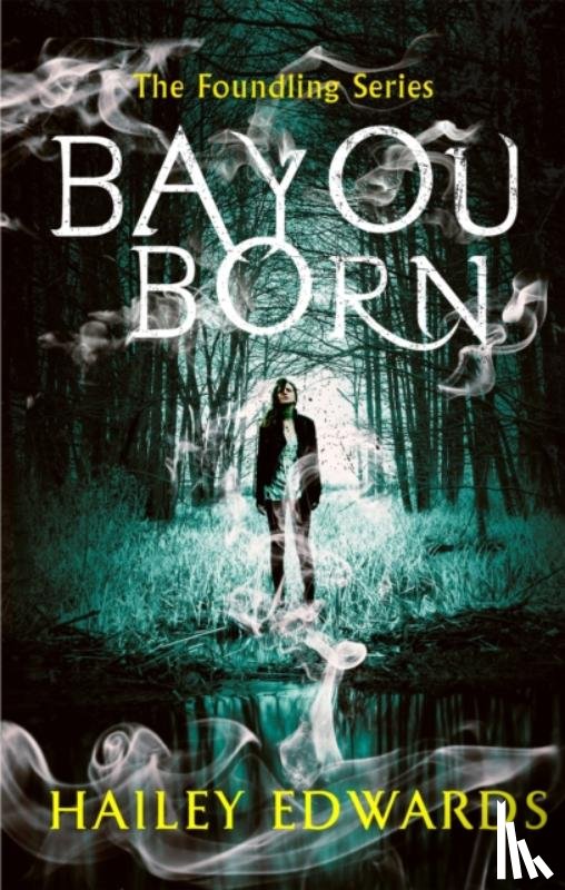 Edwards, Hailey - Bayou Born