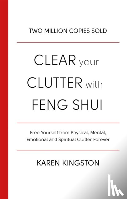 Kingston, Karen - Clear Your Clutter With Feng Shui