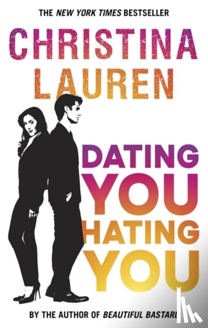 Christina Lauren - Dating You, Hating You