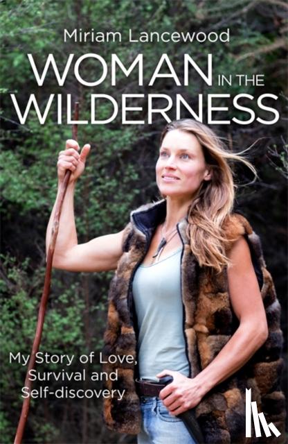Lancewood, Miriam - Woman in the Wilderness