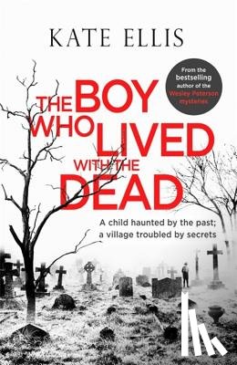 Ellis, Kate - The Boy Who Lived with the Dead