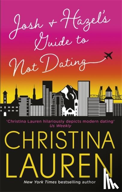 Lauren, Christina - Josh and Hazel's Guide to Not Dating