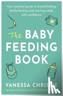 Christie, Vanessa - The Baby Feeding Book