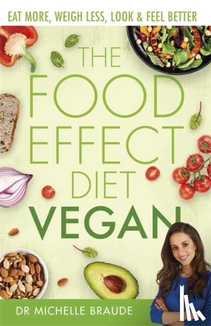 Braude, Dr Michelle - The Food Effect Diet: Vegan