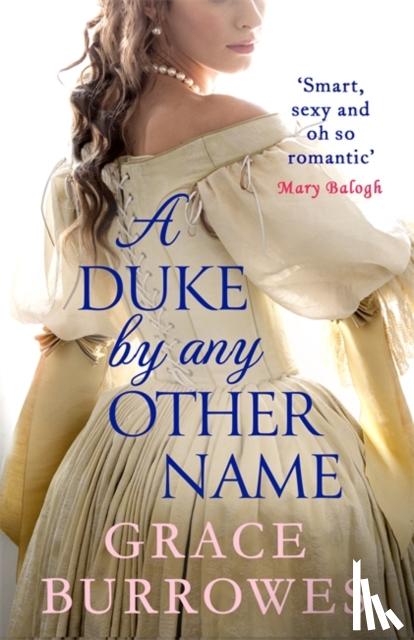 Grace Burrowes - A Duke by Any Other Name