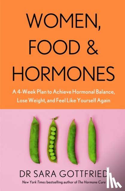 Gottfried, Sara - Women, Food and Hormones