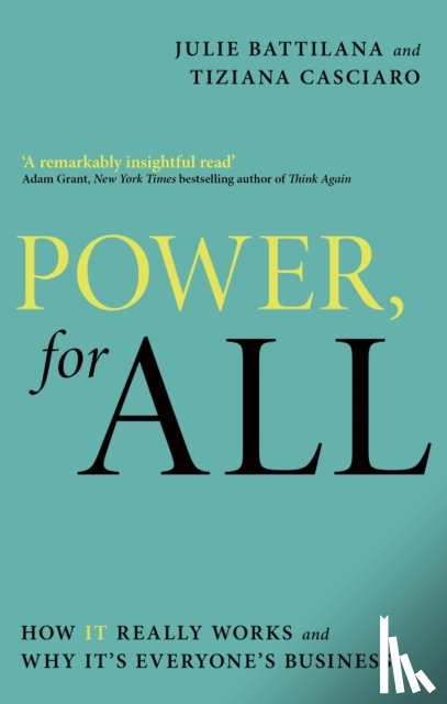 Battilana, Julie, Casciaro, Tiziana - Power, For All
