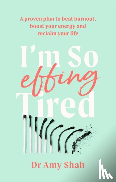 Shah, Amy - I'm So Effing Tired