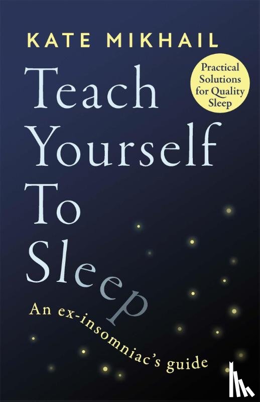Mikhail, Kate - Teach Yourself to Sleep