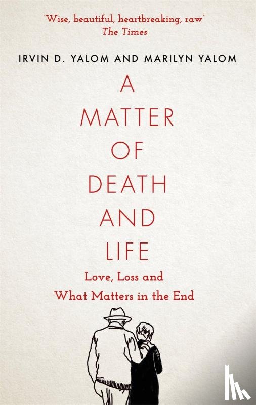 Yalom, Irvin, Yalom, Marilyn - A Matter of Death and Life