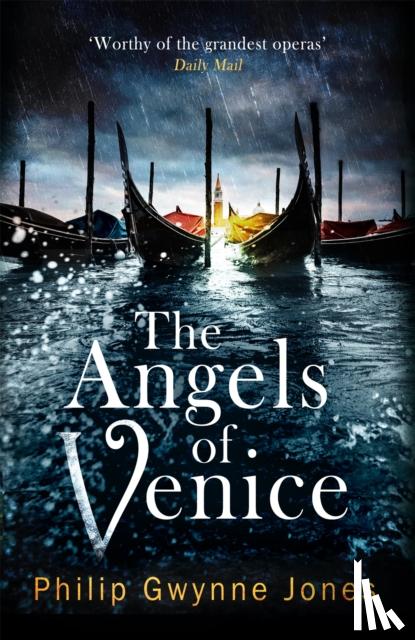 Jones, Philip Gwynne - The Angels of Venice