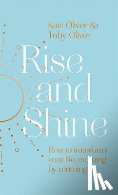 Oliver, Kate, Oliver, Toby - Rise and Shine