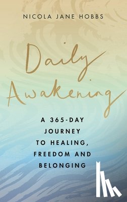 Hobbs, Nicola Jane - Daily Awakening